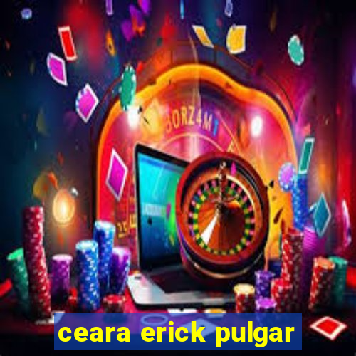 ceara erick pulgar